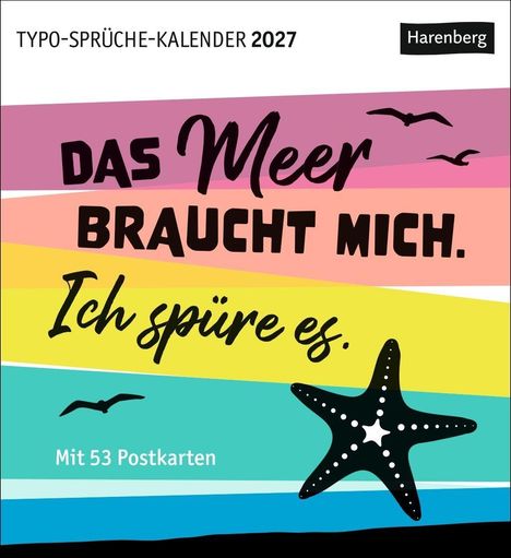 "Das Meer braucht mich. Ich spüre es." Bunte Streifen, fliegende Möwen, Seestern-Silhouette.