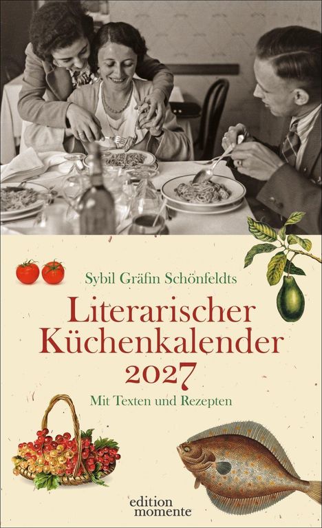 Titel: "Literarischer Küchenkalender 2027". Zwei Frauen und ein Mann beim gemeinsamen Essen von Pasta.
