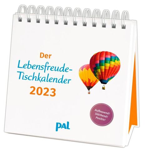 Wolf, D: PAL-Lebensfreude Tischkalender 2023, Kalender