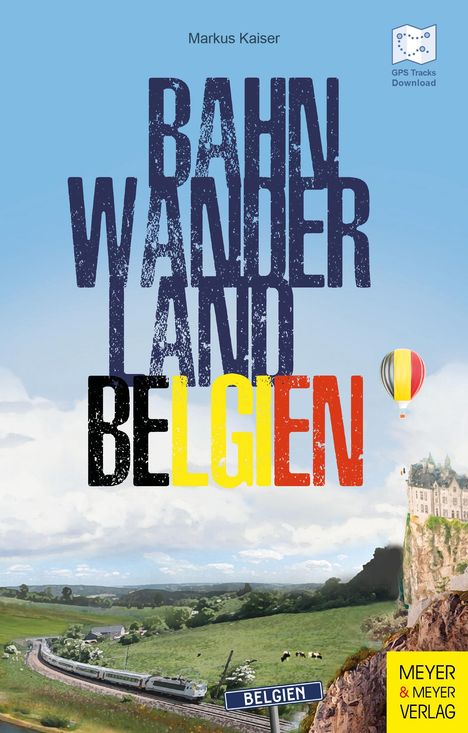 Markus Kaiser: Bahnwanderland Belgien, Buch