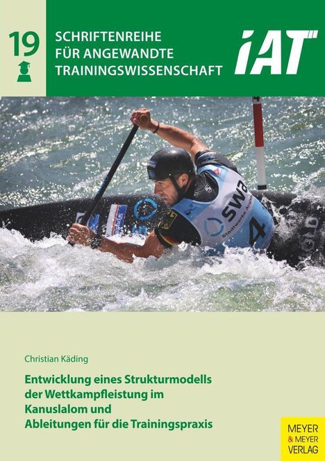 Christian Käding: Entwicklung eines Strukturmodells der Wettkampfleistung im Kanuslalom und Ableitungen für die Trainingspraxis, Buch