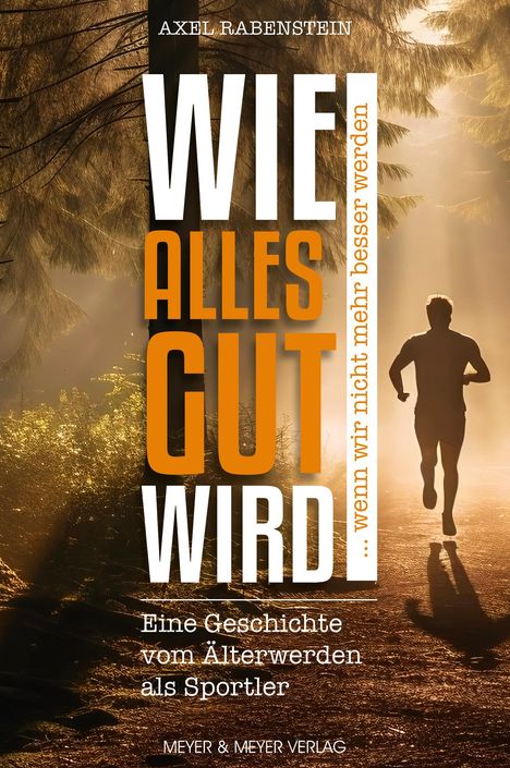 Axel Rabenstein: Wie alles gut wird ... wenn wir nicht mehr besser werden, Buch