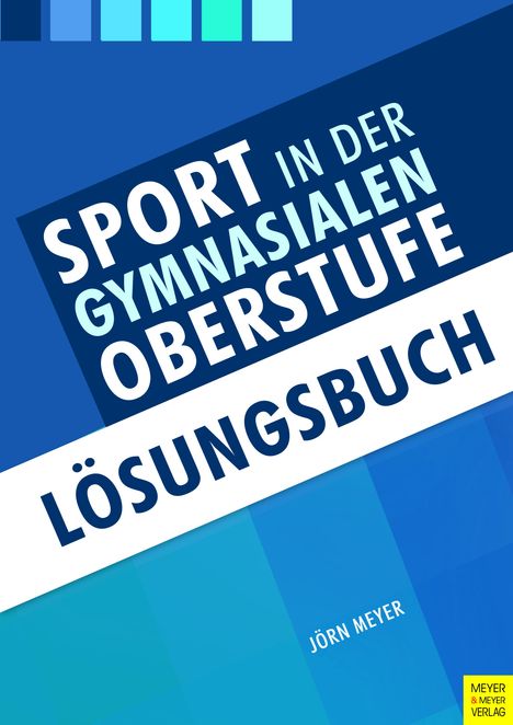 Jörn Meyer: Sport in der gymnasialen Oberstufe. Lösungsbuch, Buch