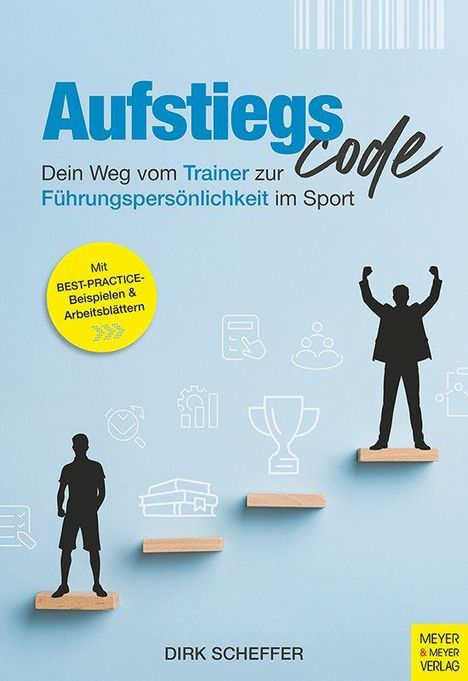 Aufstiegs Code: Dein Weg vom Trainer zur Führungspersönlichkeit im Sport. Gelbe Blase: Best-Practice-Beispiele. Silhouetten auf Treppen.