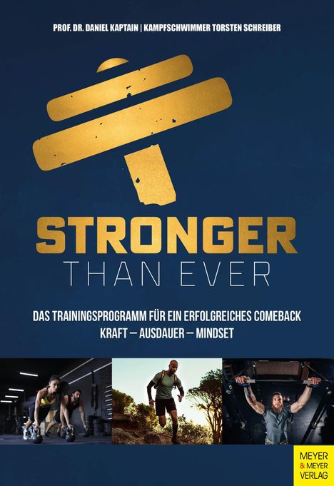 STRONGER THAN EVER. Trainingsprogramm für Comeback: Kraft – Ausdauer – Mindset. Drei Bilder mit Sportlern.