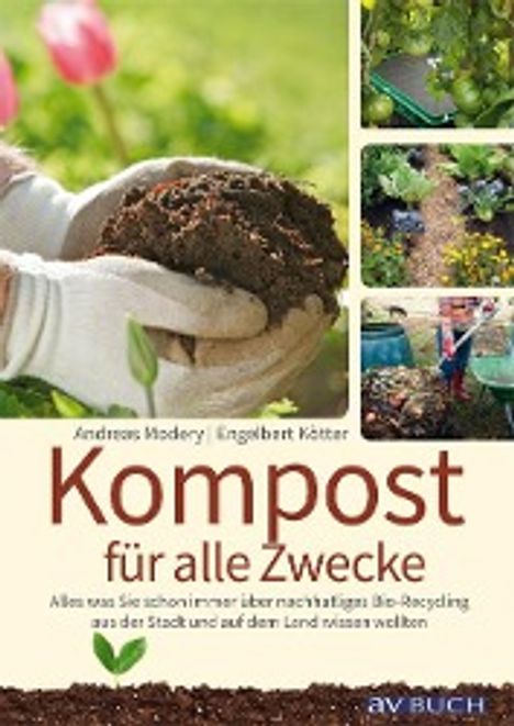 Andreas Modery: Modery, A: Kompost für alle Zwecke, Buch