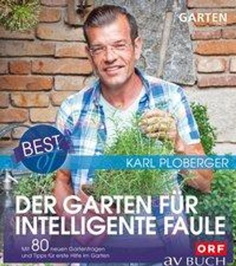 Karl Ploberger: Ploberger, K: Best of der Garten für intelligente Faule, Buch