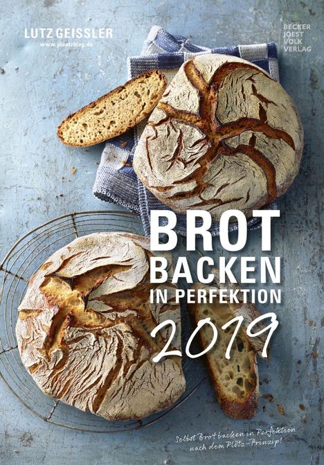 Lutz Geißler: Brot backen in Perfektion 2019 - Rezeptkalender, Diverse