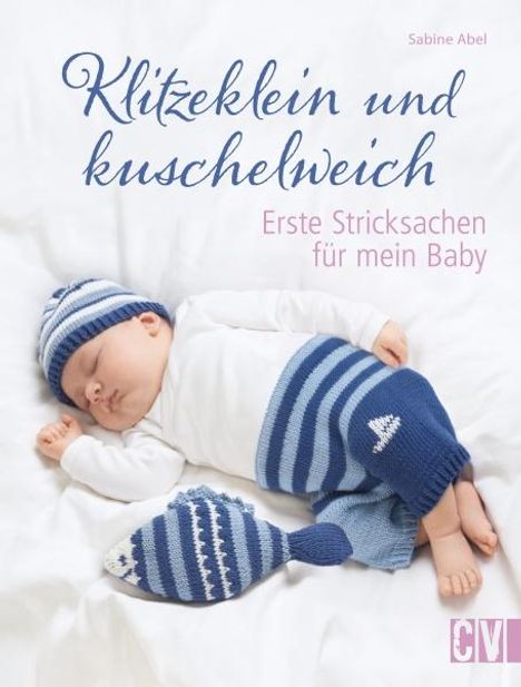 Sabine Abel: Klitzeklein und kuschelweich, Buch