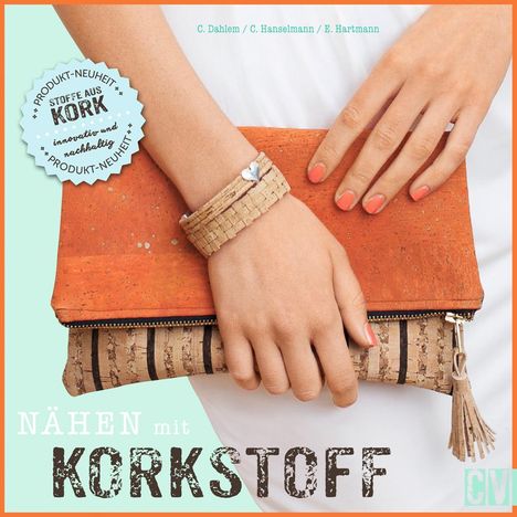 Carmen Dahlem: Nähen mit Korkstoff, Buch