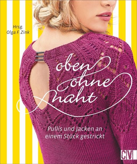 Olga F. Zink: Zink, O: Oben ohne Naht, Buch