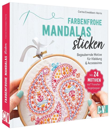 Carina Envoldsen-Harris: Farbenfrohe Mandalas sticken, Buch