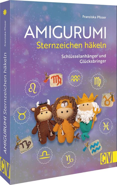 Franziska Pfoser: Amigurumi Sternzeichen häkeln, Buch