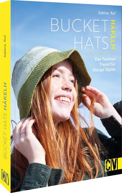 Sabine Ruf: Bucket Hats häkeln, Buch