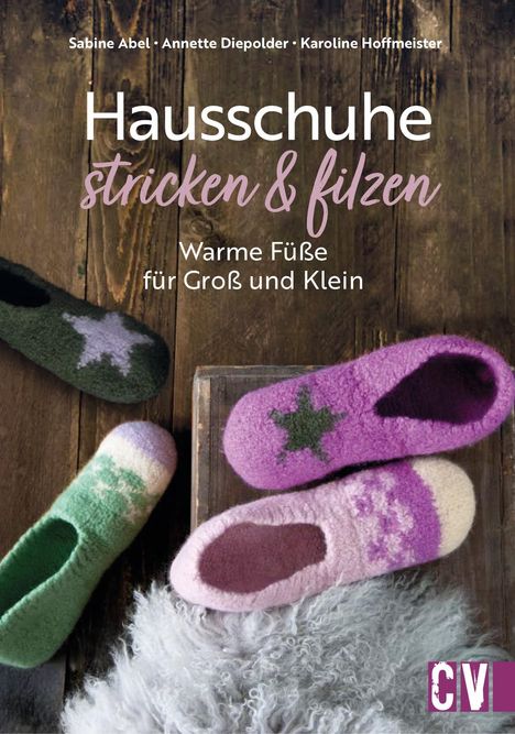 Sabine Abel: Hausschuhe stricken &amp; filzen, Buch