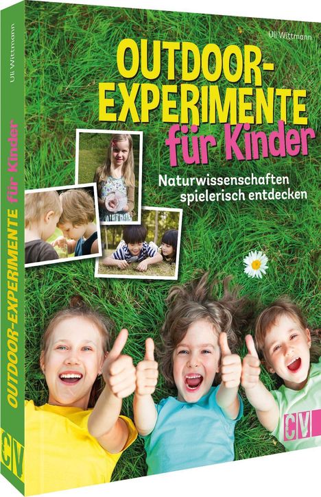 Uli Wittmann: Outdoor-Experimente für Kinder, Buch