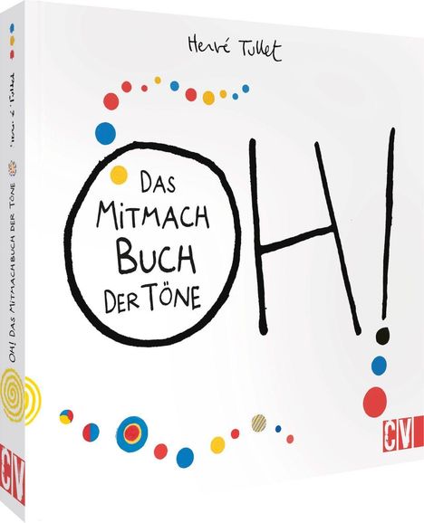 Hervé Tullet: OH! Das Mitmach Buch der Töne, Buch