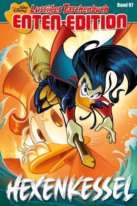Titel: "Hexenkessel!"; Oberer Text: "Enten-Edition Band 97"; Illustration: Hexe auf Besen vor Entengesicht.