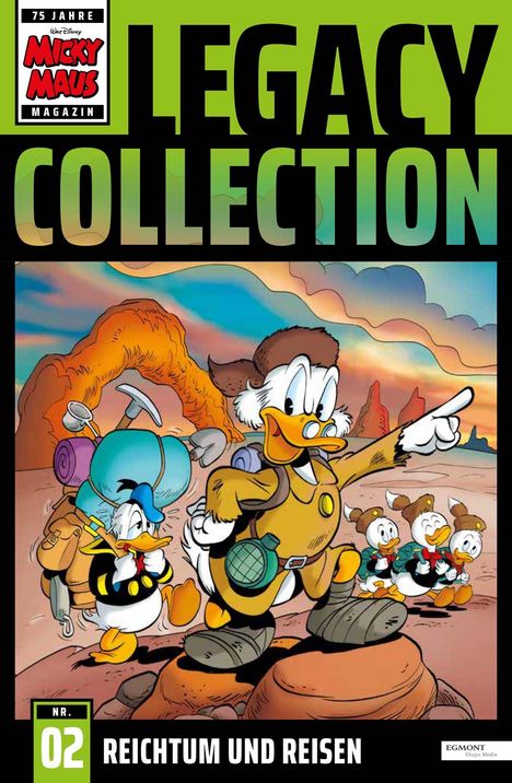 Text: "LEGACY COLLECTION", "NR. 02", "REICHTUM UND REISEN", "75 JAHRE MICKY MAUS MAGAZIN". Illustration: Figuren reisen durch Wüste.
