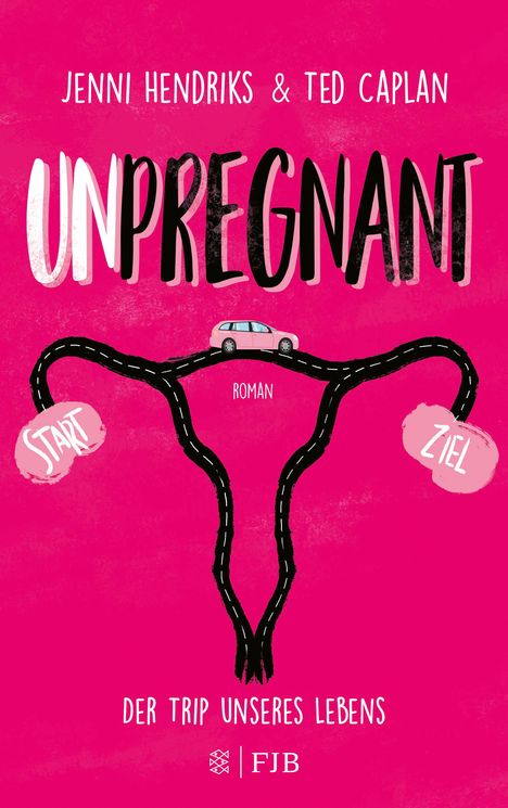Jenni Hendriks: Unpregnant - Der Trip unseres Lebens, Buch