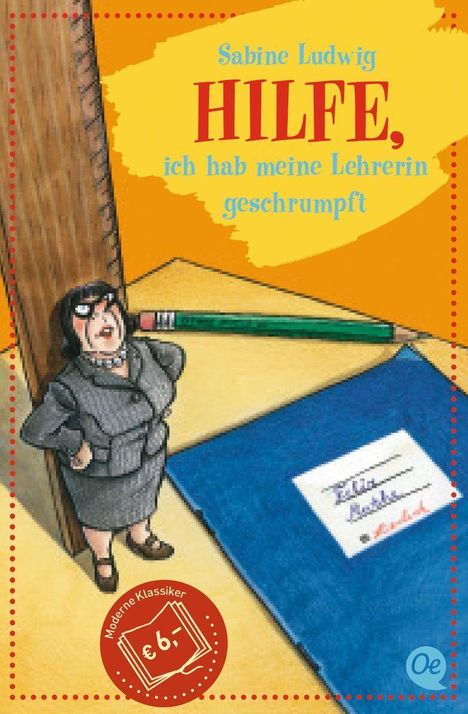 Sabine Ludwig: Hilfe, ich hab meine Lehrerin geschrumpft, Buch