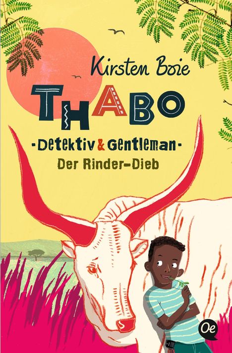 Kirsten Boie: Thabo. Detektiv & Gentleman 3. Der Rinder-Dieb, Buch
