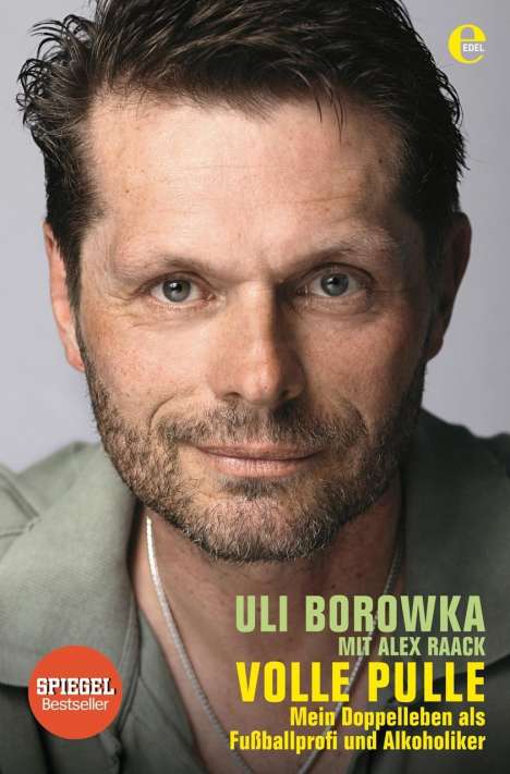 Uli Borowka: Raack A: Uli Borowka: Volle Pulle - Mein Doppelleben als Fus, Buch
