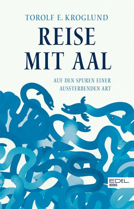 Torolf Kroglund: Reise mit Aal, Buch