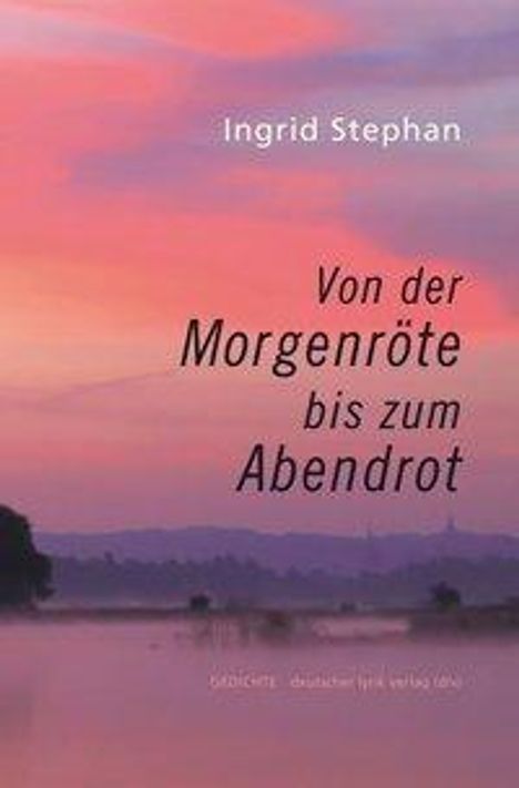 Ingrid Stephan: Stephan, I: Von der Morgenröte bis zum Abendrot, Buch
