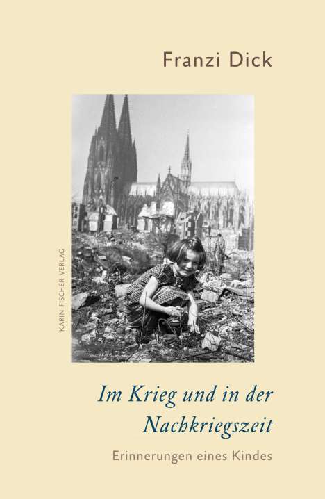 Franzi Dick: Im Krieg und in der Nachkriegszeit, Buch
