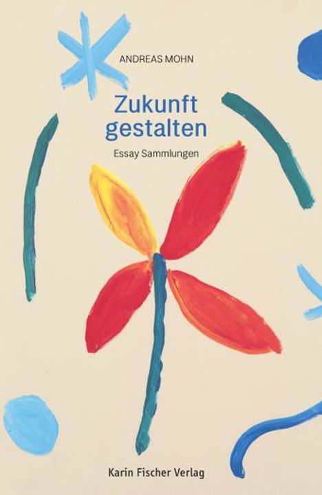 Andreas Mohn: Zukunft gestalten, Buch