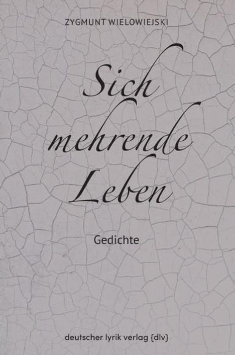 Zygmunt Wielowiejski: Sich mehrende Leben, Buch