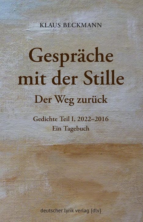 Klaus Beckmann: Gespräche mit der Stille · Der Weg zurück, Buch