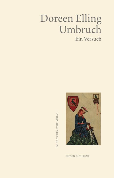 "Doreen Elling Umbruch Ein Versuch", Illustration eines mittelalterlichen Schreibers mit Helm und Wappen links.