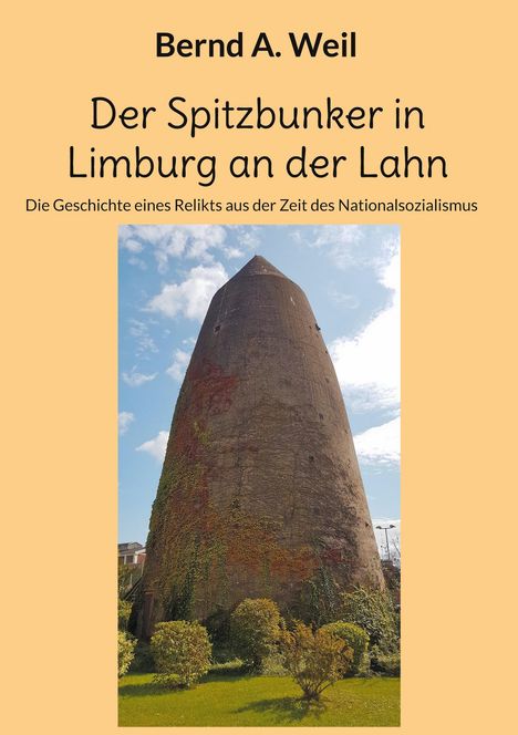 Bernd Weil: Der Spitzbunker in Limburg an der Lahn, Buch