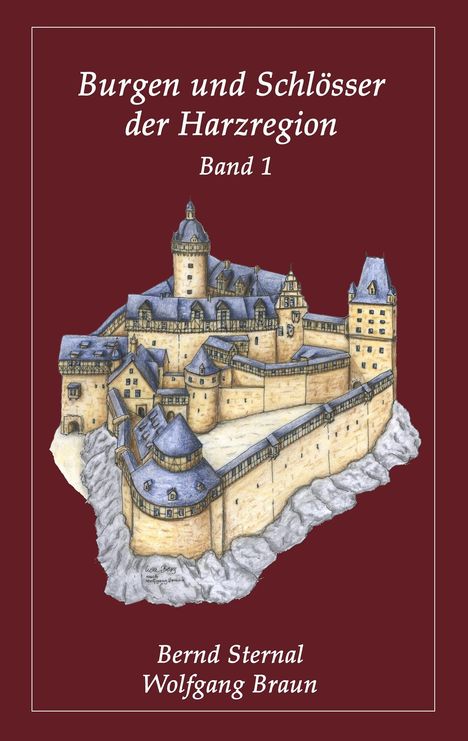 "Burgen und Schlösser der Harzregion, Band 1. Bernd Sternal, Wolfgang Braun." Illustration einer Burg auf rotem Hintergrund.