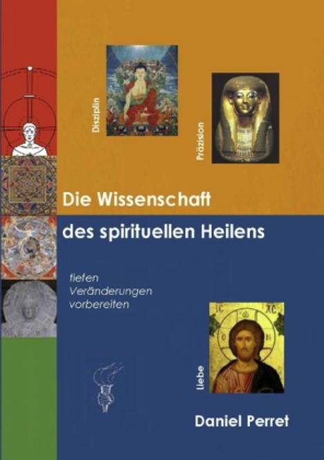 Daniel Perret: Die Wissenschaft des spirituellen Heilens, Buch