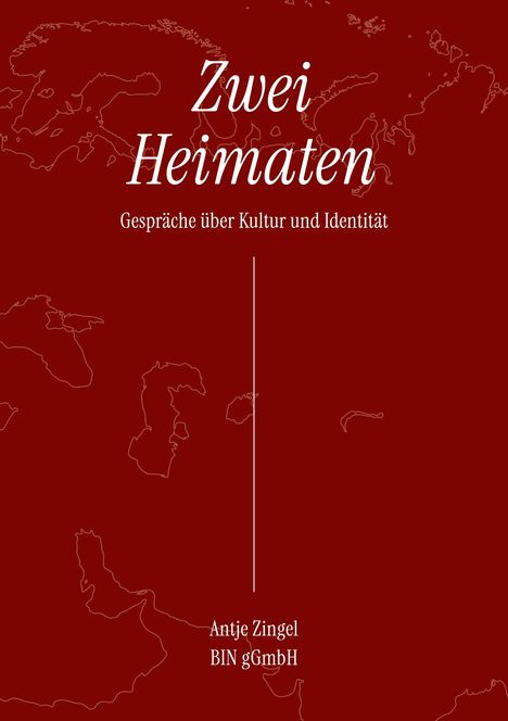 Antje Zingel: Zwei Heimaten, Buch