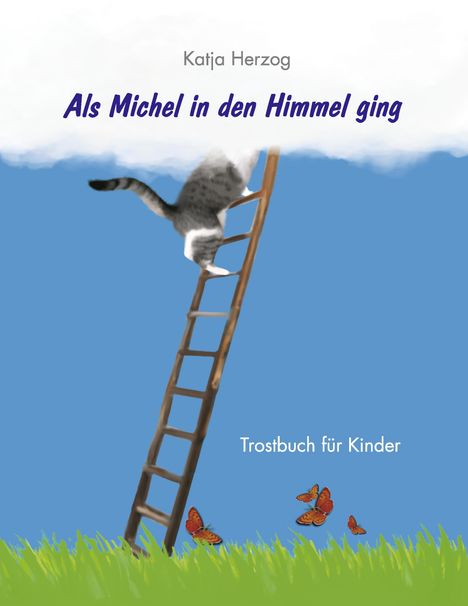 Katja Herzog: Als Michel in den Himmel ging, Buch