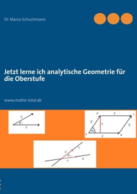 Marco Schuchmann: Jetzt lerne ich analytische Geometrie für die Oberstufe, Buch