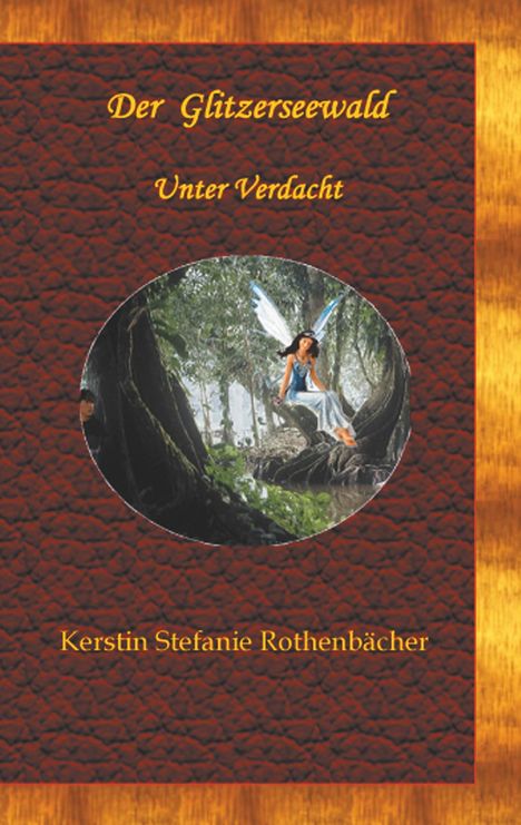 Kerstin Stefanie Rothenbächer: Rothenbächer, K: Glitzerseewald, Buch