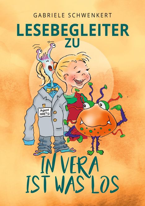Gabriele Schwenkert: Lesebegleiter zu "In Vera ist was los", Buch