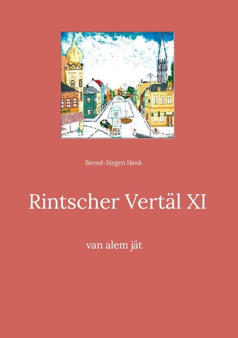 Bernd-Jürgen Henk: Rintscher Vertäl XI, Buch