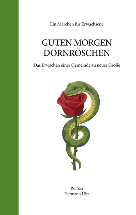 Titel: GUTEN MORGEN DORNRÖSCHEN. Darunter: Das Erwachen einer Gemeinde. Illustration: Schlange um eine Rose.