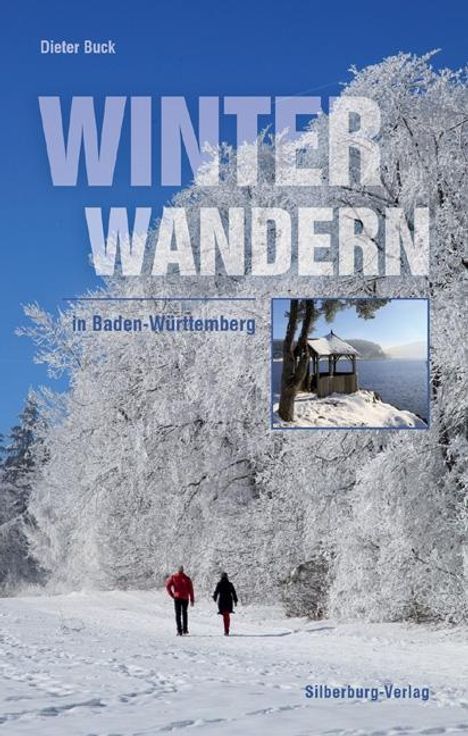 Dieter Buck: Buck, D: Winterwandern in Baden-Württemberg, Buch