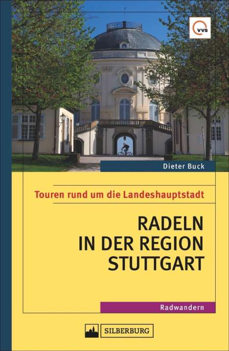 Dieter Buck: Buck, D: Radeln in der Region Stuttgart, Buch