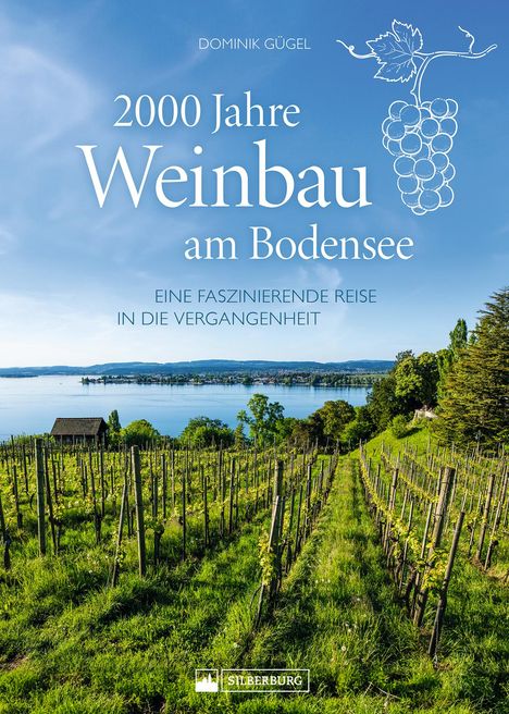 Dominik Gügel: 2000 Jahre Weinbau am Bodensee, Buch