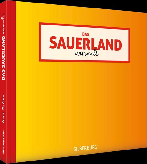 Auf gelbem Hintergrund steht "DAS SAUERLAND wimmelt" in einem weißen Kasten mit rotem Rand. Darunter "SILBERBURG".