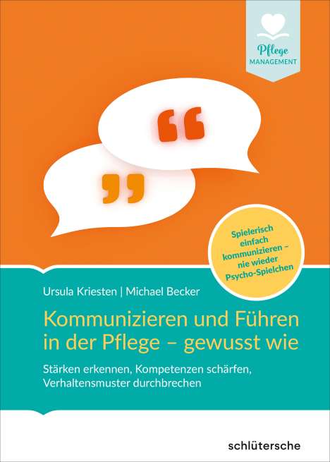 Ursula Kriesten: Kommunizieren und Führen in der Pflege - gewusst wie, Buch