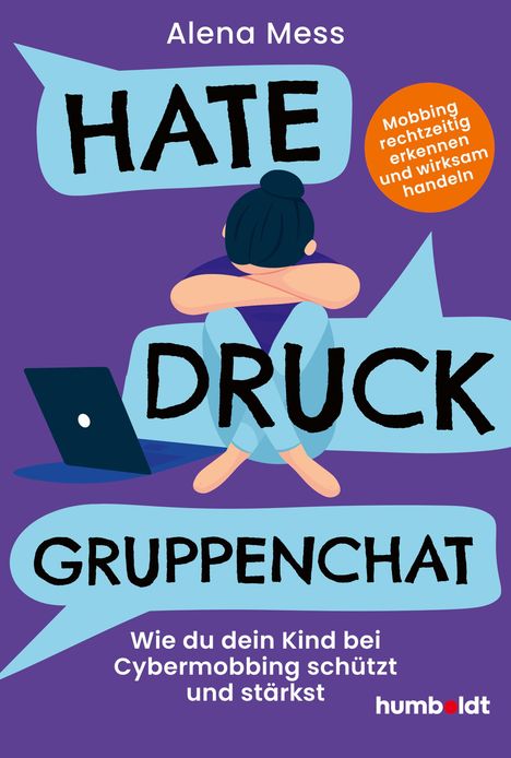 Text: "Hate Druck Gruppenchat", "Mobbing rechtzeitig erkennen und wirksam handeln". Illustration: Person sitzt traurig vor Laptop.